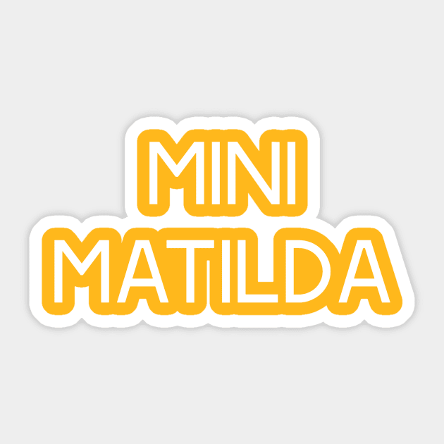 The Matildas - Mini Matilda (White text) Sticker by MiniMatildas